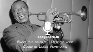 Enjoy the silence - Depeche mode: An AI Cover by Louis Armstrong