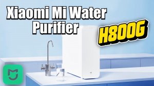 Обзор и подключение (Очиститель воды Xiaomi Water Purifier H800G)