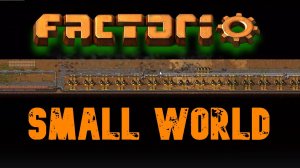 Factorio - узкий мир ep.1 (small world)