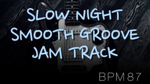 Slow Night Smooth Groove Backing Track in Gm
