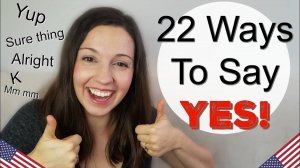 22 Ways to Say YES in English: Advanced Vocabulary Lesson