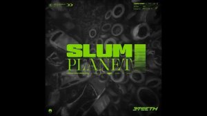 3TEETH — Slum Planet