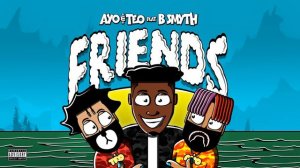 Ayo & Teo - Friends (Official Audio) ft. B. Smyth