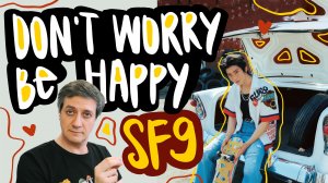 Честная реакция на SF9 — Don't Worry, Be Happy