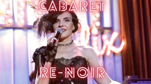 Cabaret show Re-NOIR. 2023