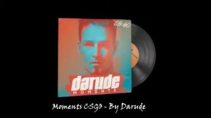 Darude - Moments | CS:GO MVP Music