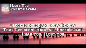 HAVANA feat. Yaar - I lost you -LYRICS