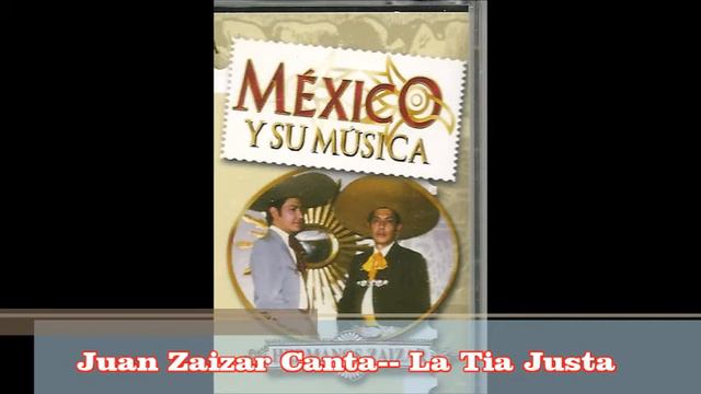 Juan Zaizar Canta-- La Tia Justa смотреть онлайн