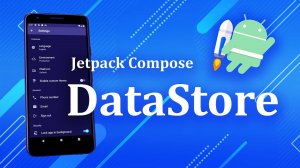 DataStore в Jetpack Compose | Android Studio