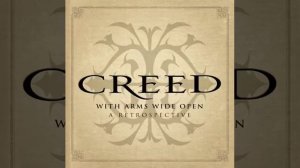 Creed - Blistered (Demo) from With Arms Wide Open: A Retrospective