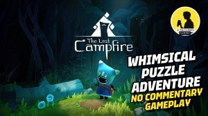 WHIMSICAL PUZZLE ADVENTURE | THE LAST CAMPFIRE, GAMEPLAY #thelastcampfire #gameplay