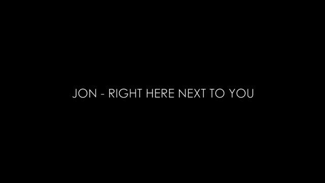 Jon - Right Here Next To You смотреть онлайн