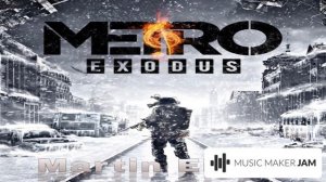 METRO EXODUS (Full version)