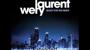 Laurent Wery - Ready For The Night (Extended)