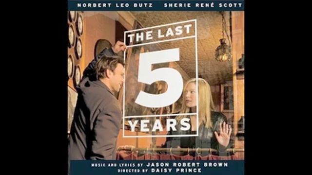 The Last 5 Years - .09 A Miracle Would Happen/When You Come Home To Me
