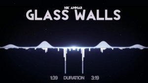 Nik Ammar - Glass Walls