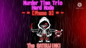 Hard Mode! Murder Time Trio phase 3 and 4 theme