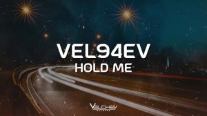 VEL94EV - Hold Me (Dark Wave)