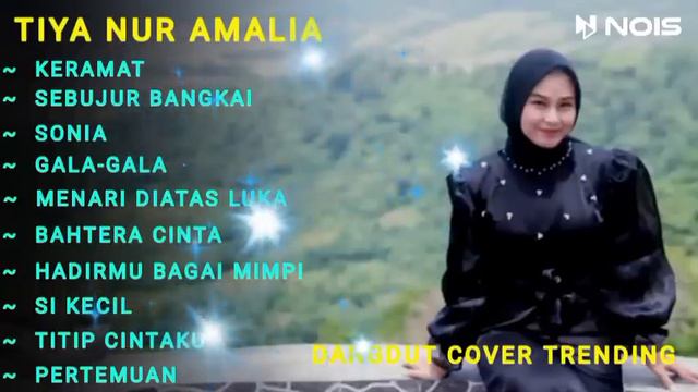 TIYA NUR AMALIA FULL ALBUM || KERAMAT , SEBUJUR BANGKAI " DANGDUT COVER TRENDING 2024 смотреть онлайн