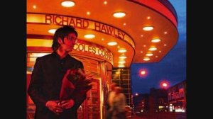 Richard Hawley - Cole´s corner