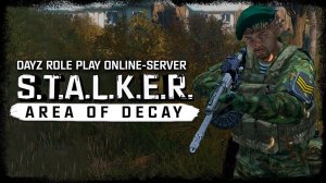 S.T.A.L.K.E.R.: Area Of Decay (DayZ RP) ☢ 3x48 - Сорвали гоп-стоп бандитов!