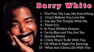 Barry White Greatest Hits Full Album - The Best Songs of Barry White 2022 | Barry White's Playlist