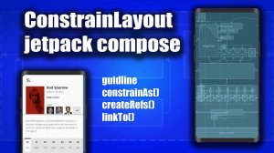 Использование ConstrainLayout в Jetpack Compose Android Studio + Kotlin