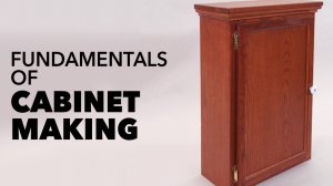 Fundamentals of Cabinet Making (Class Preview).