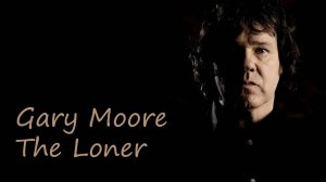 Gary Moore - The Loner. Cover из последних сил :)