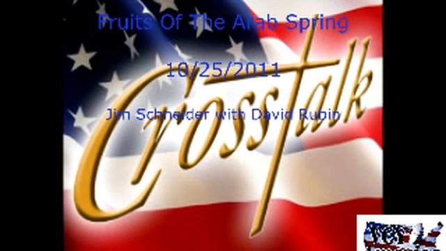 Crosstalk 10-25-2011 Fruits Of The Arab Spring--David Rubin смотреть онлайн