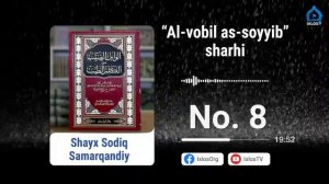 Зикрнинг фойдалари (8-дарс) - Шайх Содик Самаркандий