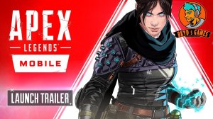 Apex Legends Mobile ➤ Launch Trailer ➤1 seasone ➤ 1080p60