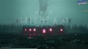 Once Human - Путешествие на новом серваке