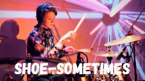 Концерт школы "СЕВЕРНЫЙ УДАР"
Shoe - Sometimes