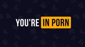 WHAT IF you're in porn