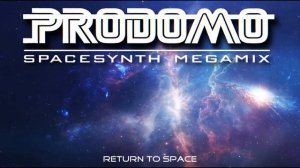 Prodomo - Spacesynth Megamix (SpaceMouse) [2024]