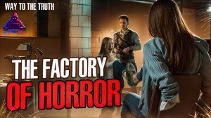 The factory of horror. How children's souls are stolen. A scary story for the night.