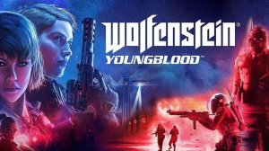 Wolfenstein Youngblood-Нахтфальтер(Русская озвучка)#1