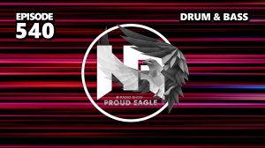 Nelver - Proud Eagle Radio Show #540 [Pirate Station Radio] (02-10-2024) Drum & Bass