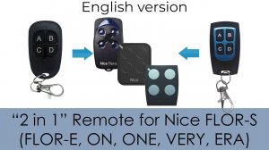 2 in 1 Remote for Nice Flor-S (Flor-E, On, One, Very, Era)