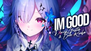 Nightcore - I'm Good