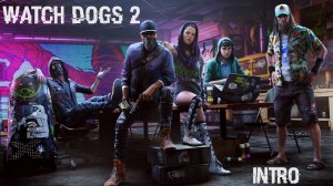 watch dogs 2 intro