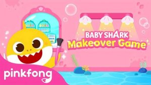 [App Trailer] Baby Shark Makeover Game