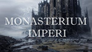 Occult Meditative Imperial Dark Ambient ✷ Monasterium Imperi