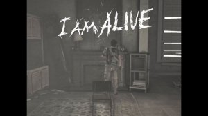 I Am Alive ( Я жив) - Дорога домой //1