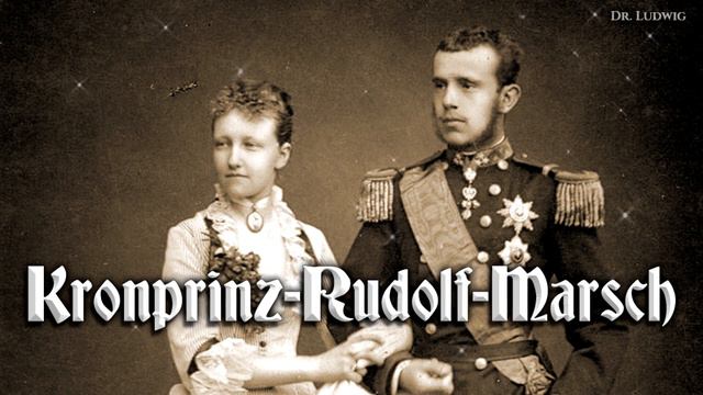 Kronprinz Rudolf-Marsch [Austrian march] смотреть онлайн