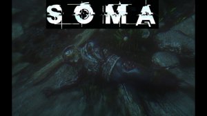 SOMA Вырвался, ура!! Или... //7