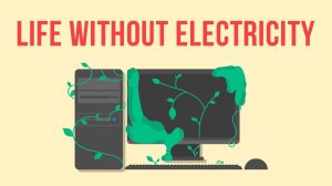 WHAT IF electricity suddenly disappeared