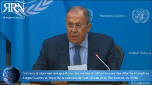 Discours et réponses aux questions des médias de Sergueï Lavrov à l'issue de la 79e session de l'ONU