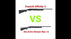 Franchi Affinity 3 vs ATA Arms Stream Neo 12. Плюсы и минусы ружей. Почему я выбрал Ata Arms Stream.